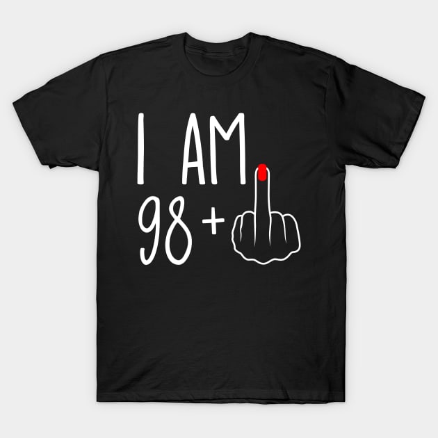 Vintage 99th Birthday I Am 98 Plus 1 Middle Finger T-Shirt by ErikBowmanDesigns